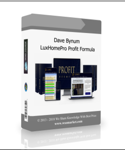 Dave Bynum – LuxHomePro Profit Formula