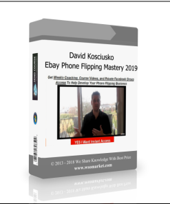 David Kosciusko – Ebay Phone Flipping Mastery 2019