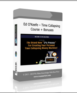 Ed O?Keefe – Time Collapsing Course + Bonuses