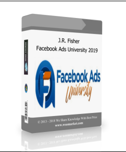 J.R. Fisher – Facebook Ads University 2019