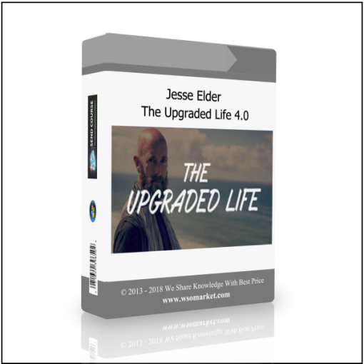 Jesse Elder – The Upgraded Life 4.0