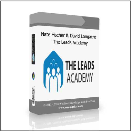 Nate Fischer & David Longacre – The Leads Academy