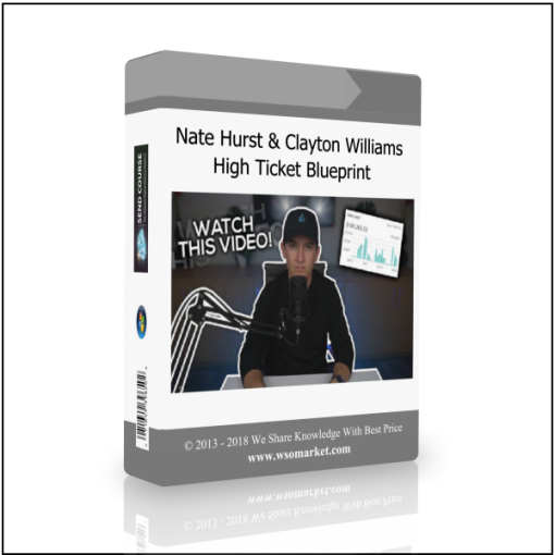 Nate Hurst & Clayton Williams – High Ticket Blueprint