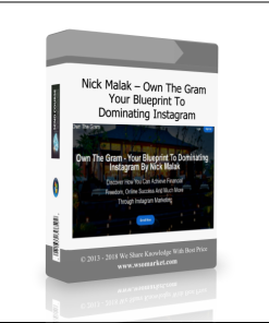 Nick Malak – Own The Gram – Your Blueprint To Dominating Instagram