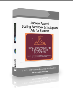 Andrew Foxwell – Scaling Facebook & Instagram Ads for Success