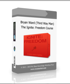 Bryan Ward (Third Way Man) – The Ignite: Freedom Course