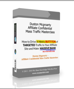 Duston Mcgroarty – Affiliate Confidential Mass Traffic Masterclass