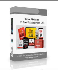 Jamie Atkinson – 28 Day Podcast Profit LAB