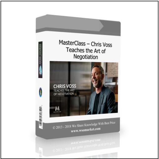MasterClass – Chris Voss – Teaches the Art of Negotiation