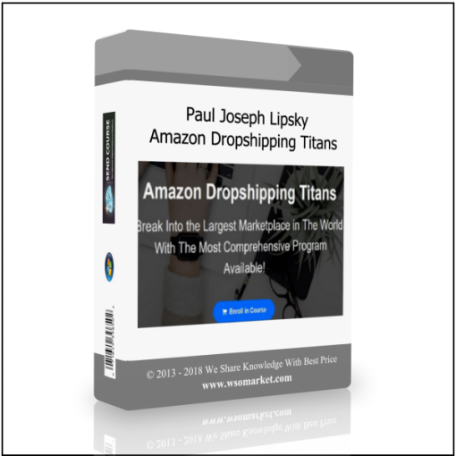 Paul Joseph Lipsky – Amazon Dropshipping Titans