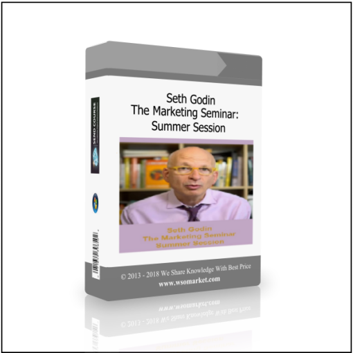 Seth Godin – The Marketing Seminar: Summer Session