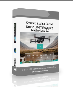 Stewart & Alina Carroll – Drone Cinematography Masterclass 2.0