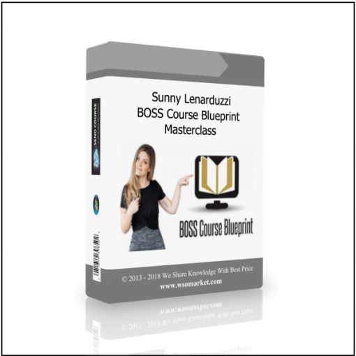 Sunny Lenarduzzi – BOSS Course Blueprint Masterclass