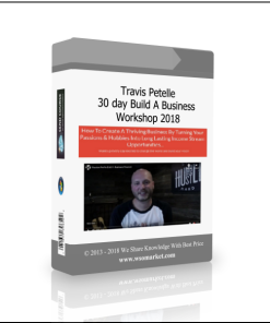 Travis Petelle – 30 day Build A Business Workshop 2018