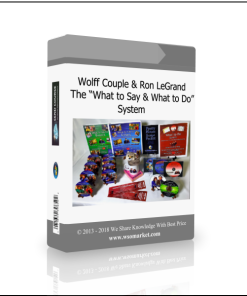 Wolff Couple & Ron LeGrand – The ?What to Say & What to Do? System