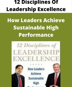 12 Disciplines Of Leadership Excellence