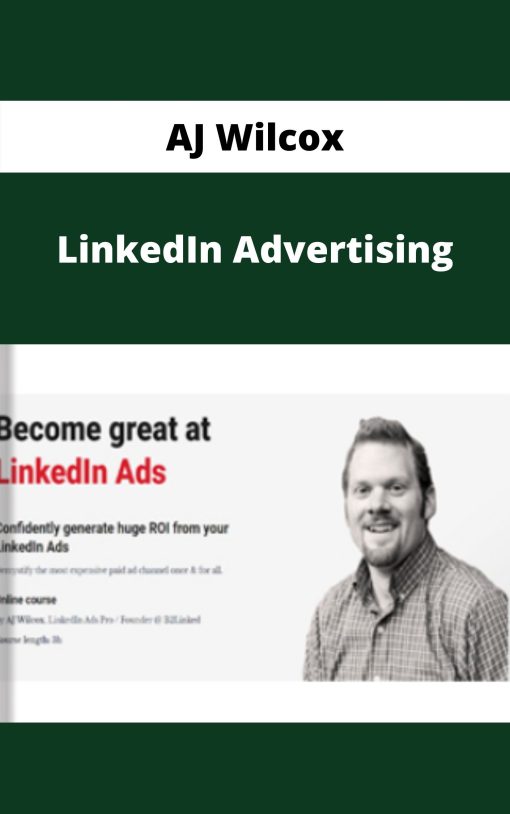 AJ Wilcox – LinkedIn Advertising