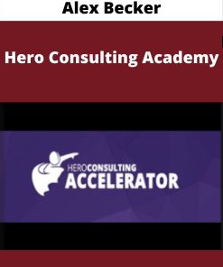 Alex Becker – Hero Consulting Academy