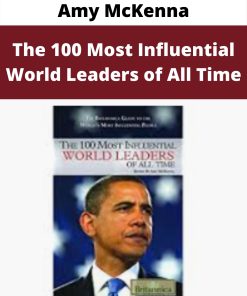 Amy McKenna – The 100 Most Influential World Leaders of All Time