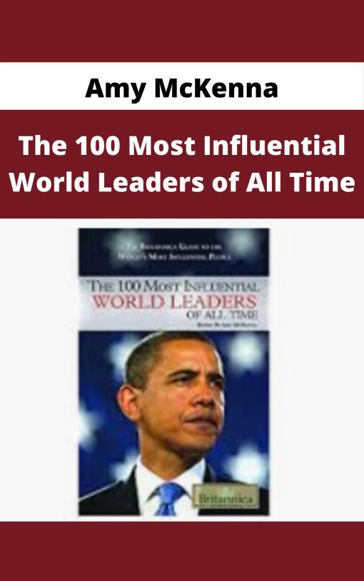 Amy McKenna – The 100 Most Influential World Leaders of All Time