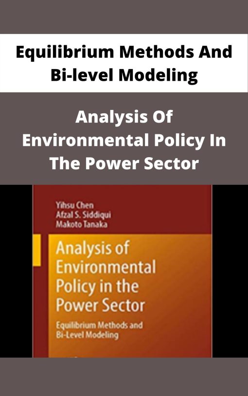 Analysis Of Environmental Policy In The Power Sector – Equilibrium Methods And Bi-level Modeling