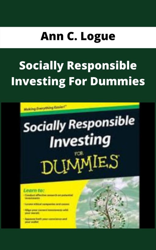 Ann C. Logue – Socially Responsible Investing For Dummies