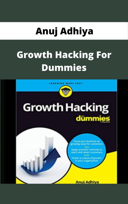 Anuj Adhiya – Growth Hacking For Dummies