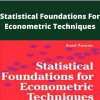 Asad Zaman – Statistical Foundations For Econometric Techniques