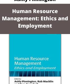 Ashly Pinnington – Human Resource Management: Ethics and Employment