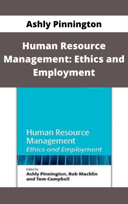 Ashly Pinnington – Human Resource Management: Ethics and Employment