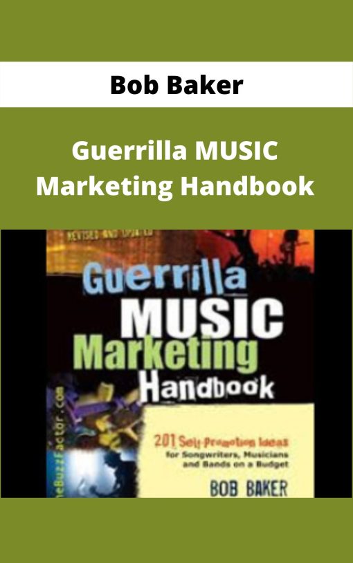 Bob Baker – Guerrilla MUSIC Marketing Handbook