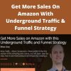 Brian Gray – Get More Sales On Amazon With Underground Traffic & Funnel Strategy