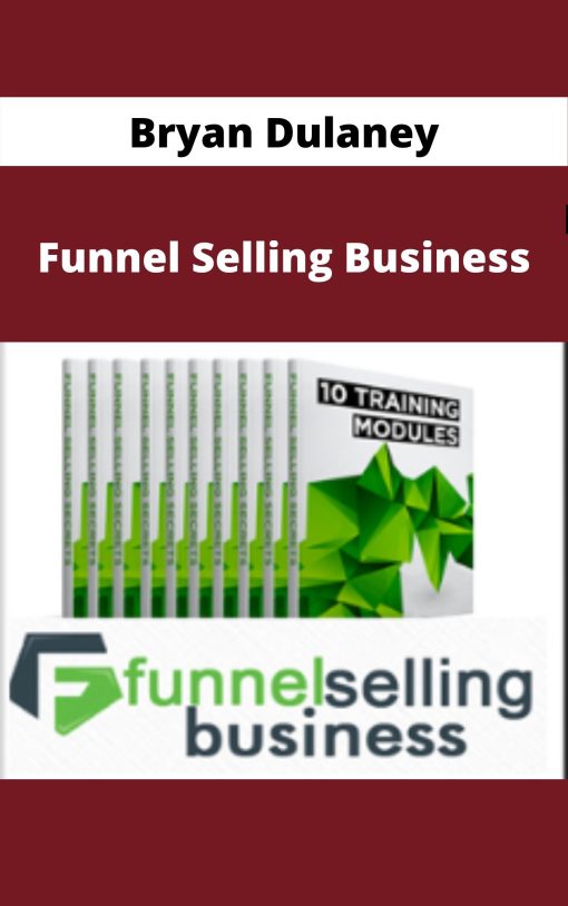 Bryan Dulaney – Funnel Selling Business