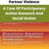 Business Against Intimate Partner Violence – A Case Of Participatory Action Research And Social Action