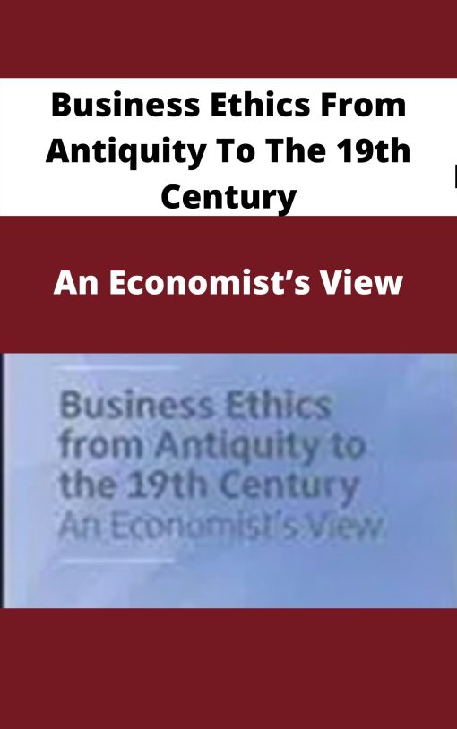 Business Ethics From Antiquity To The 19th Century