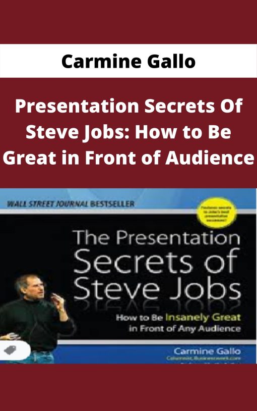 Carmine Gallo – Presentation Secrets Of Steve Jobs: How to Be Great in Front of Audience