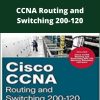 Cisco – CCNA Routing and Switching 200-120