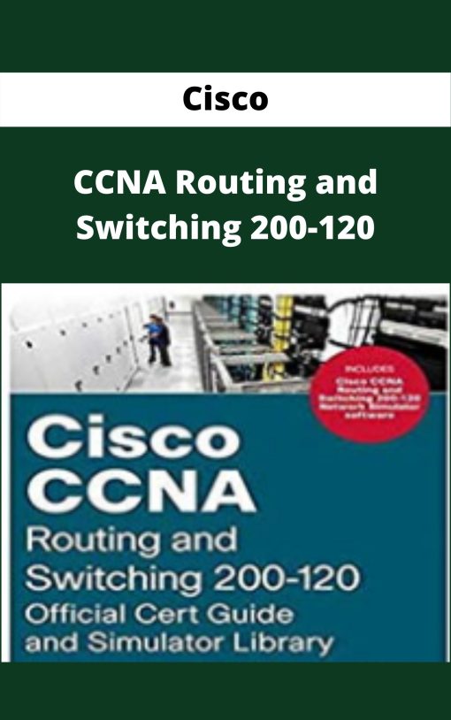 Cisco – CCNA Routing and Switching 200-120