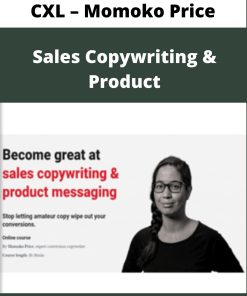 CXL – Momoko Price – Sales Copywriting & Product Messaging