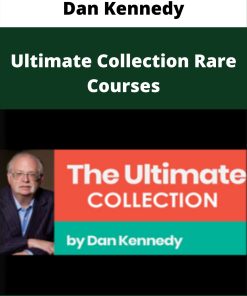 Dan Kennedy – Ultimate Collection Rare Courses