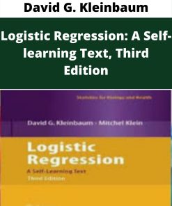 David G. Kleinbaum – Logistic Regression: A Self-learning Text, Third Edition