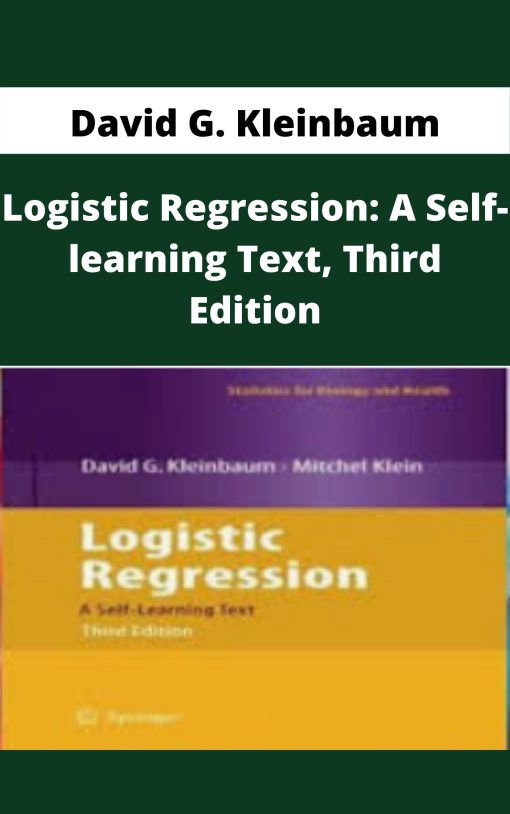 David G. Kleinbaum – Logistic Regression: A Self-learning Text, Third Edition