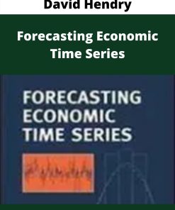 David Hendry – Forecasting Economic Time Series