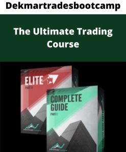 Dekmartradesbootcamp – The Ultimate Trading Course