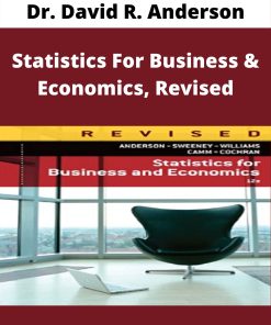 Dr. David R. Anderson – Statistics For Business & Economics, Revised