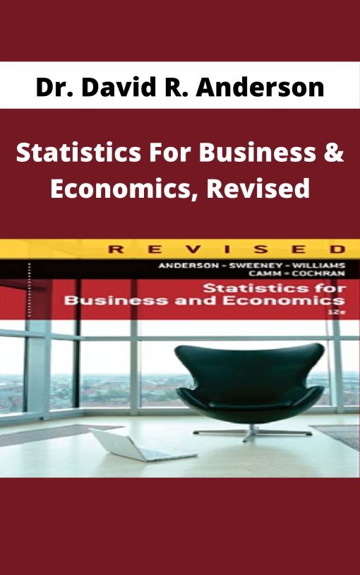 Dr. David R. Anderson – Statistics For Business & Economics, Revised