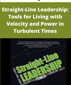 Dusan Djukich – Straight-Line Leadership: Tools for Living with Velocity and Power in Turbulent Times