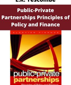 E.R. Yescombe – Public-Private Partnerships Principles of Policy and Finance