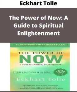 Eckhart Tolle – The Power of Now: A Guide to Spiritual Enlightenment
