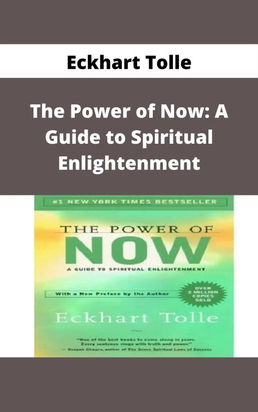 Eckhart Tolle – The Power of Now: A Guide to Spiritual Enlightenment